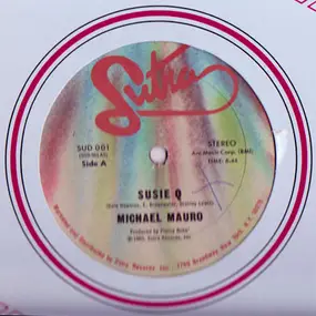 Michael Mauro - Susie Q / When You Touch Me, I Love