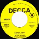 7inch Vinyl Single - Michael McGinnis - Dancing Shoes / If You're Only Comin' Back To Say You're Leavin'