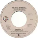 7inch Vinyl Single - Michael McDonald - Believe In It