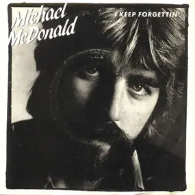 Michael McDonald - I Keep Forgettin'