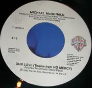 7inch Vinyl Single - Michael McDonald - Our Love