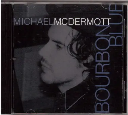 Michael McDermott - Bourbon Blue