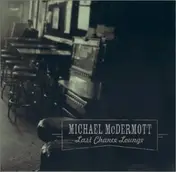 Michael McDermott - Last Chance Lounge