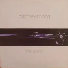 michael moog - That Sound