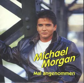 Michael Morgan - Mal Angenommen