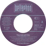 7inch Vinyl Single - Michael Morgan - Sag Was Soll Das