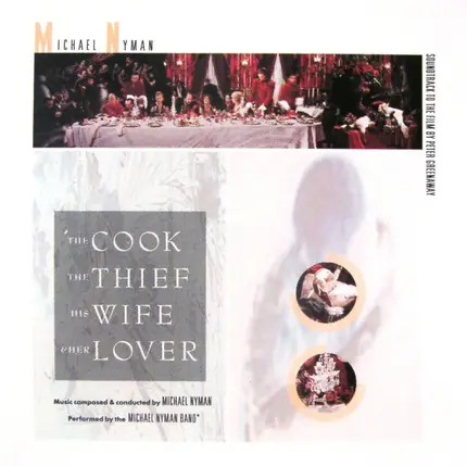 Michael Nyman - The Michael Nyman Band - The Cook, The Thief, His Wife And Her Lover