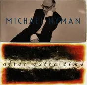 Michael Nyman - After Extra Time