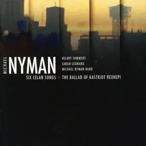 Michael Nyman - Six Celan Songs - The Ballad of Kastriot Rexhepi