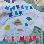 LP - Michael Nau - Accompany