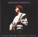 CD - Michael Nesmith - Nevada Fighter & Tantamount To Treason - Slipcase
