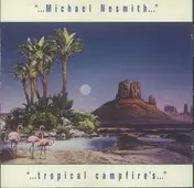 Michael Nesmith - Tropical Campfires
