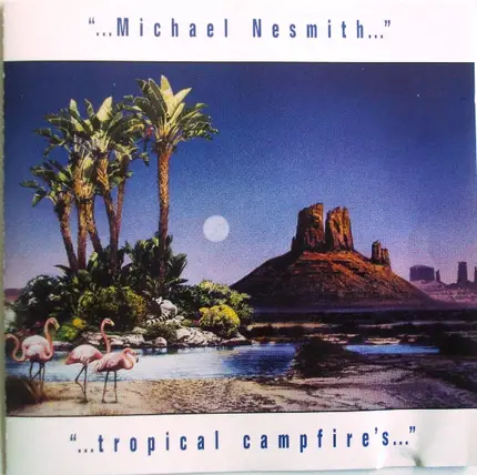Michael Nesmith - Tropical Campfires
