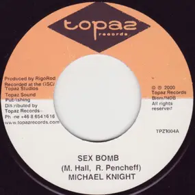 MICHAEL KNIGHT - Sex Bomb / Boots Is Knocking