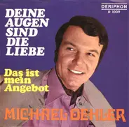 Michael Oehler - Deine Augen Sind Die Liebe / Das Ist Mein Angebot