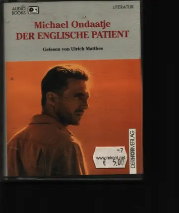 Michael Ondaatje , Ralph Fiennes / Ulrich Matthes - Der Englische Patient