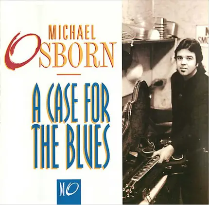 Michael Osborn - A Case for the Blues