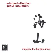 Michael Atherton - Sea & Mountain