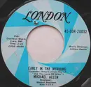 7inch Vinyl Single - Michael Allen - Early In The Morning