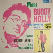 Michael Angelo And The Leisures - More Buddy Holly Sounds Vol. 2