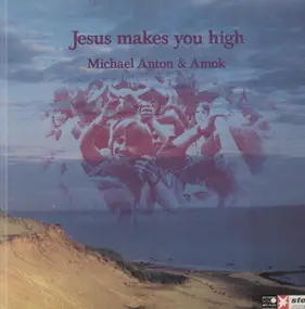 Amok - Jesus Makes You High