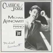 Michael Arnowitt - Classical/Jazz