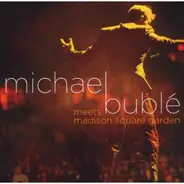 Michael Bublé - Meets Madison Square Garden