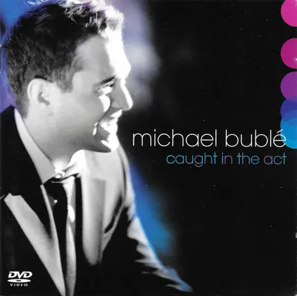 Michael Buble - Caught in the Act