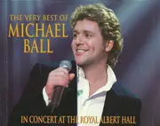 CD - Michael Ball - The Very Best Of Michael Ball In Concert At The Royal Albert Hall