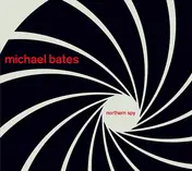 Michael Bates - Northern Spy