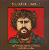 Michael Bauer - Mei' Freundin hat die Pill' vergeß'