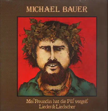 Michael Bauer - Mei' Freundin hat die Pill' vergeß'