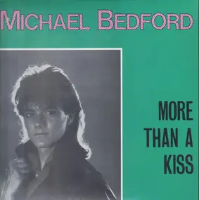 Michael Bedford - More Than A Kiss/ Tonight