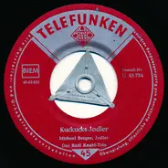 Michael Berger Das Rudi-Knabl-Trio - Kuckucks-Jodler / Du Mein Loisachtal!