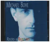 Michael Bohe - Rivers & Rainbows