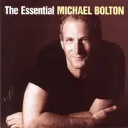 Michael Bolton - The Essential Michael Bolton