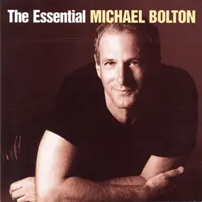 Michael Bolton - The Essential Michael Bolton