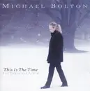 CD - Michael Bolton - This Is The Time - The Christmas Album