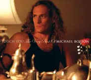 Michael Bolton - Touch You (The Very Best Of)