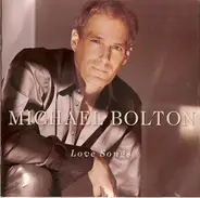 Michael Bolton - Love Songs