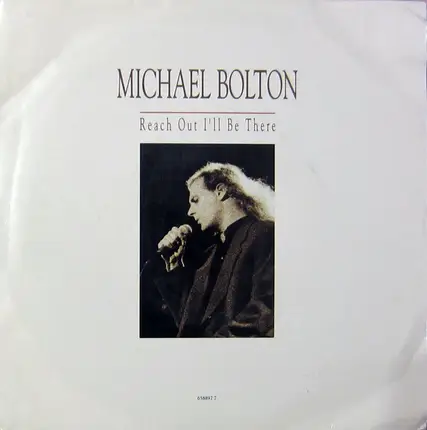 Michael Bolton - Reach Out I'll Be There