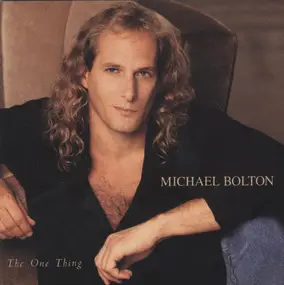 Michael Bolton - The One Thing