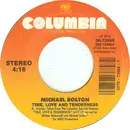 7inch Vinyl Single - Michael Bolton - Time, Love And Tenderness