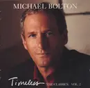 CD - Michael Bolton - Timeless (The Classics Vol. 2)