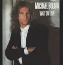 7inch Vinyl Single - Michael Bolton - Wait On Love