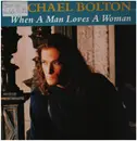 12inch Vinyl Single - Michael Bolton - When A Man Loves A Woman