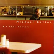 CD - Michael Bolton - All That Matters