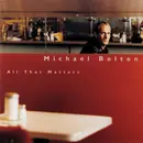 CD - Michael Bolton - All That Matters