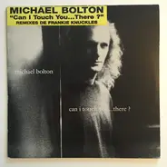 Michael Bolton - Can I Touch You ... There?