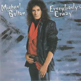 Michael Bolton - Everybody's Crazy